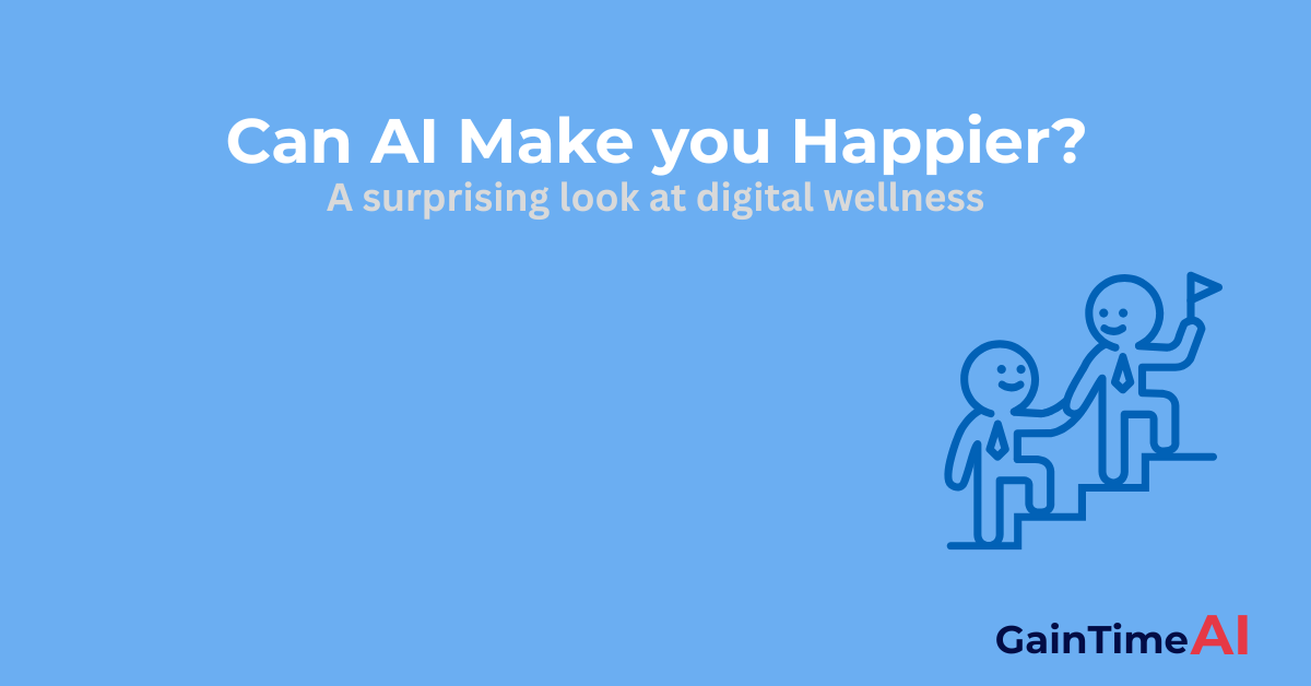 Header image showing two people climbing stairs with the title 'Can AI Make You Happier? A surprising look at digital wellness' by GainTimeAI