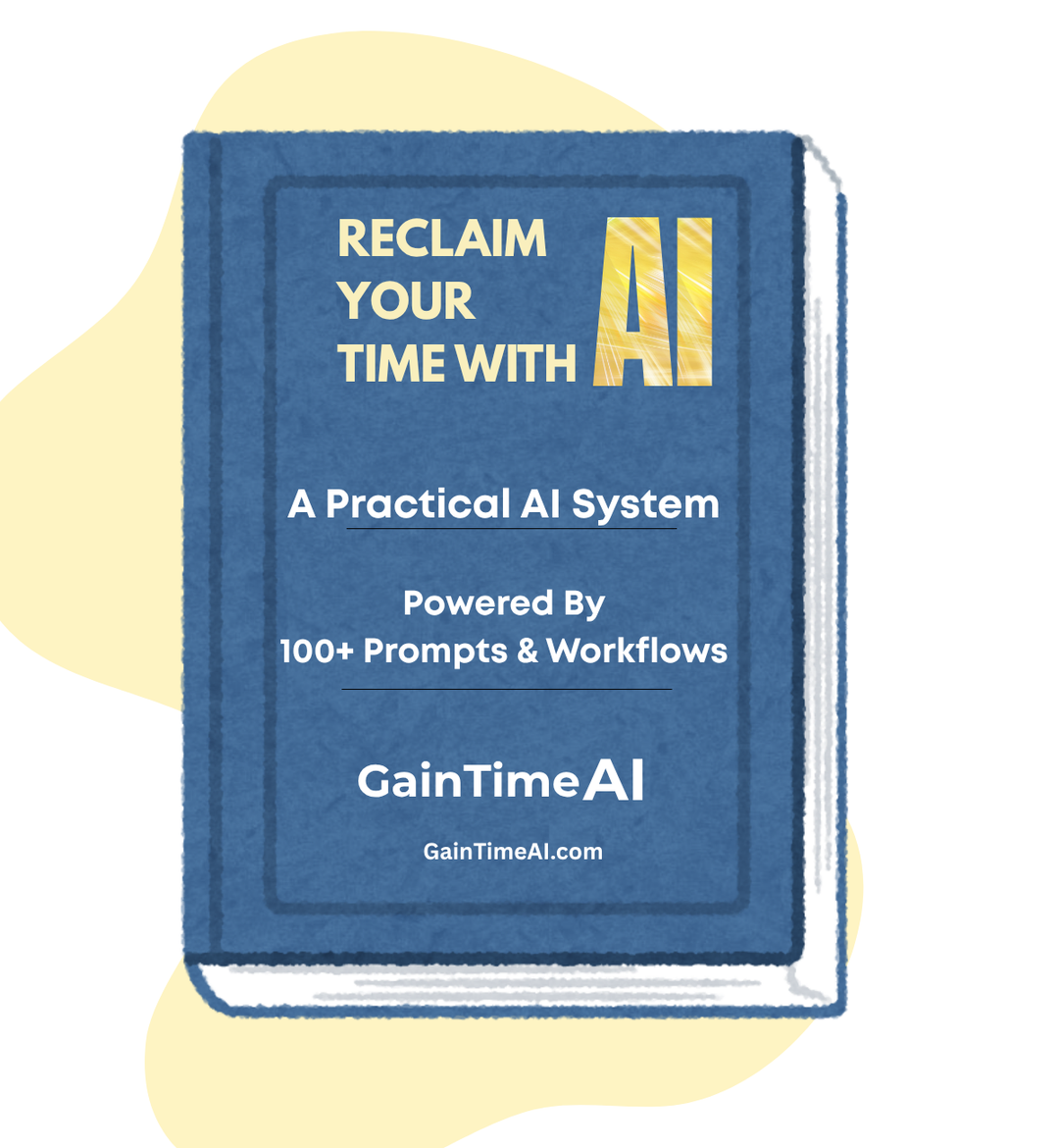 Reclaim Your Time with AI: 100+ Prompts & Workflows (eBook)